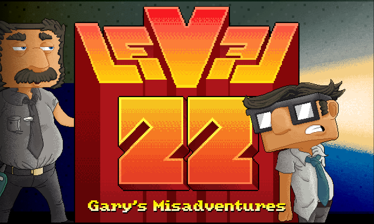 Level 22 Gary's Misadventures Inicio